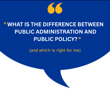 Public Administration vs. Public Policy: Which is Right for You?